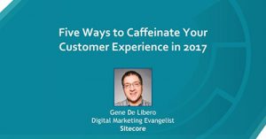 five-ways-to-caffeinate-your-customer-experience-in-2017-detroit-2017