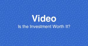 getting-started-with-video-is-the-investment-worth-it-minneapolis-2017