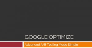 google-optimize-advanced-a-b-testing-made-simple-phoenix-2018
