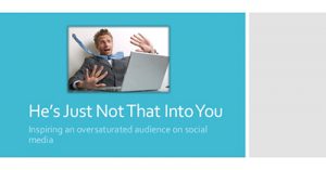 hes-just-not-that-into-you-inspiring-an-oversaturated-audience-denver-2017