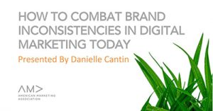 how-to-combat-brand-inconsistencies-in-digital-marketing-today-detroit-2017
