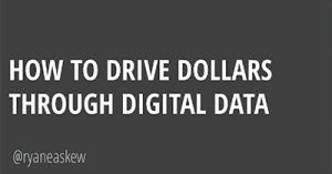 how-to-drive-dollars-through-digital-data-in-5-easy-steps-dallas-2017