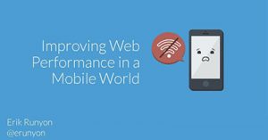 improving-web-performance-in-a-mobile-world-detroit-2017