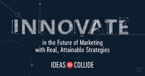 innovate-in-the-future-of-marketing-with-real-attainable-strategies-portland-2017
