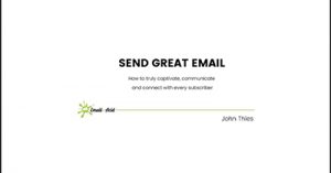 send-great-email-how-to-truly-communicate-captivate-and-connect-with-every-subscriber-atlanta-2018