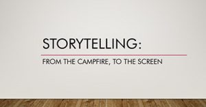 storytelling-from-the-campfire-to-the-screen-seattle-2018