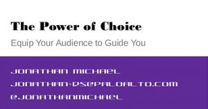the-power-of-choice-equip-your-audience-to-guide-you-portland-2017