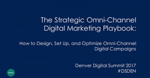 the-strategic-omni-channel-digital-marketing-playbook-denver-2017