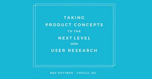 user-research-tips-to-take-your-product-concepts-to-the-next-level-detroit-2017