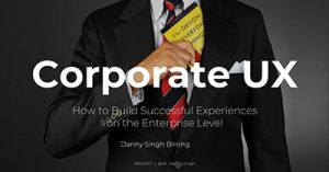 ux-on-the-corporate-battlefield-how-to-build-successful-experiences-on-the-enterprise-level-internet-summit-2017