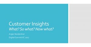 what-so-what-now-what-consumer-insights-in-a-data-driven-world-kansas-city-2017