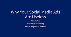 why-your-social-media-ads-are-useless-detroit-2017