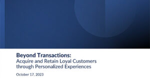 beyond-transactions-acquire-and-retain-loyal-customers-through-personalized-experiences-phi23