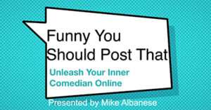 funny-you-should-post-that-unleash-your-inner-comedian-online-phi23