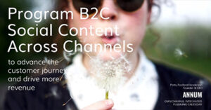 program-b2c-social-content-across-channels-to-advance-the-customer-journey-and-drive-more-revenue-phi23