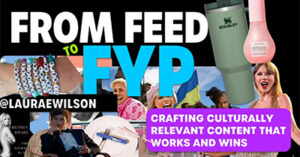 from-feed-to-fyp-crafting-culturally-relevant-stories-that-work-and-win-or24