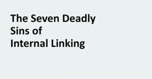 navigate-the-7-deadly-sins-of-internal-linking-and-boost-your-rankings-or24