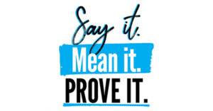 say-it-mean-it-prove-it-chi25