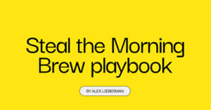 steal-the-morning-brew-playbook-ral25
